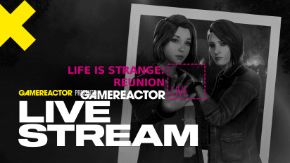 Life is Strange: Reunion - Ph&aacute;t lại livestream